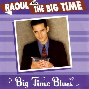 Download track Only Thing Raoul And The Big Time