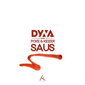 Download track Saus (Instrumental) DynaPoke, Keizer