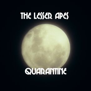 Download track Quarantine The Lesser Apes