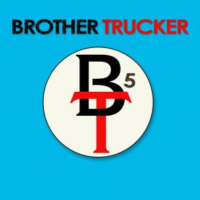 Download track Well Enough Alone Brother Trucker