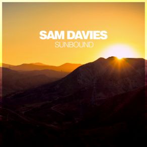 Download track Sunbound (Universal Solution Remix) Sam Davies