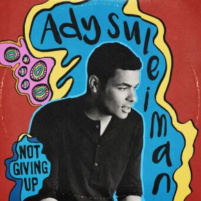 Download track Not Giving Up Ady Suleiman