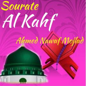 Download track Sourate Al Kahf, Pt. 1 (Abi El Harith Muratal) Ahmed Nawaf Mojlad