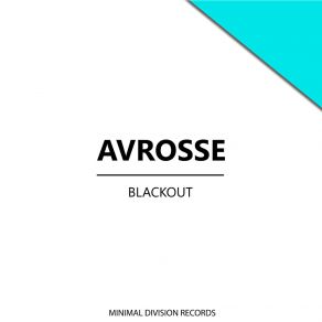 Download track Blackout (Original Mix) Avrosse