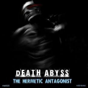 Download track The Hermetic Antagonist (Mix One) Death Abyss