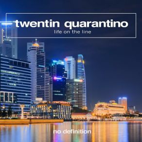 Download track Life On The Line (Extended Mix) Twentin Quarantino