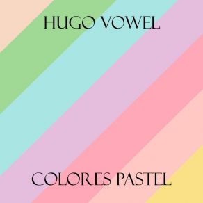 Download track Flores Rosas Hugo Vowel