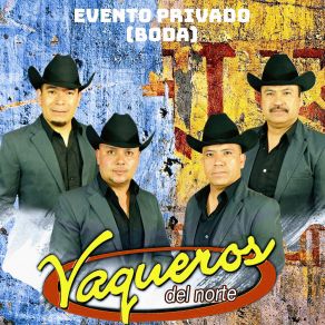 Download track La Boda Del Huitlacoche Vaqueros Del Norte