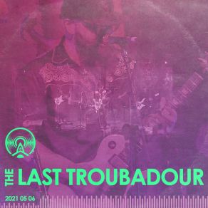 Download track 'Til Death (Live At Radio Artifact) The Last Troubadour