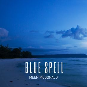 Download track Blue Spell Meen McDonald