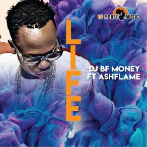 Download track Life DJ BF MoneyAshflame