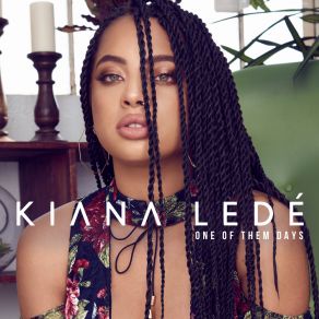 Download track One Of Them Days Kiana Ledé