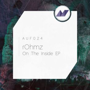 Download track On The Inside (Original Mix) Rohmz