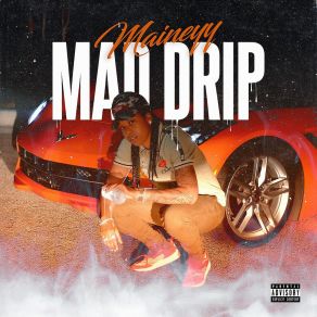 Download track Mad Drip Maineyy