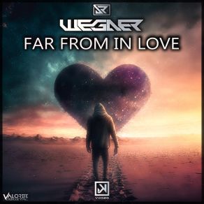 Download track Far From In Love (Extended) Wegner