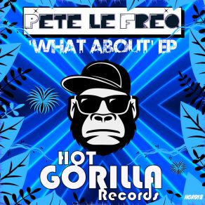 Download track What About Pete Le Freq