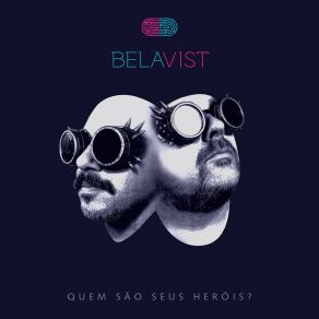 Download track Quem São Seus Heróis? (Radio Edit) Belavist