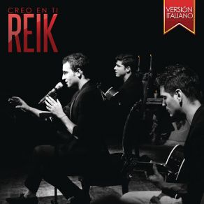 Download track Creo En Ti (Credo In Te) (Versión Italiano) Reik