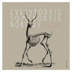 Download track Everybody's Somebody's Nobody Fred Frith, Darren Johnston