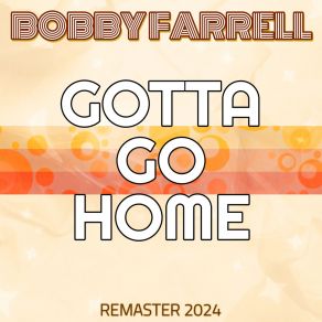 Download track Gotta Go Home (Sped Up, Remaster 2024) Bobby Farrell