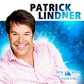 Download track Jeder Tag Ist Ein Geschenk Patrick Lindner