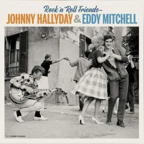 Download track Lidole Des Jeunes Johnny Hallyday, Eddy Mitchell