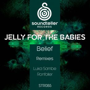 Download track Belief (Original Mix) Jelly For The Babies