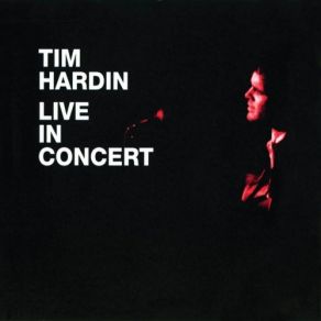 Download track You Upset The Grace Of Living When You Lie Tim Hardin