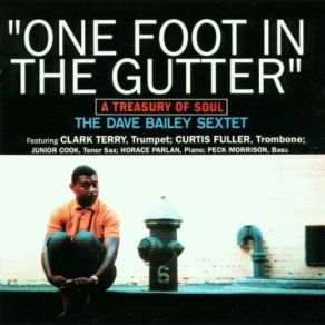 Download track One Foot In The Gutter Dave Bailey