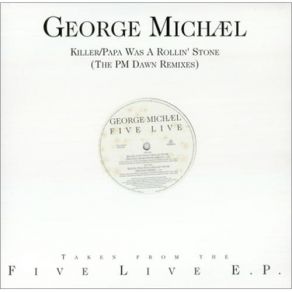 Download track Killer - Papa Was A Rolling Stone (Very Vocal Club Mix) George Michael