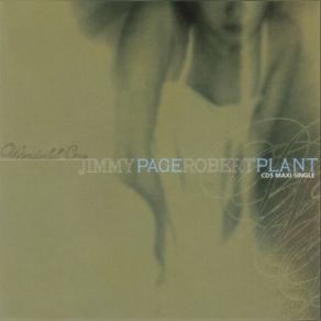 Download track What Is And What Should Never Be (Non-LP Bonus Track) Robert Plant, Jimmy Page, JIMMY PAGE - ROBERT PLANT