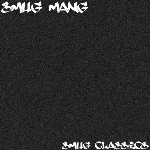 Download track Smug Money Smug MangChris Travis