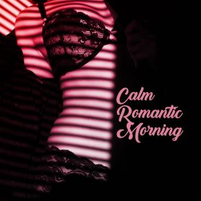 Download track Calm Romantic Morning Smooth Jazz Band