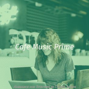 Download track Mellow Studying In Coffee Shops Cafe Music Prime