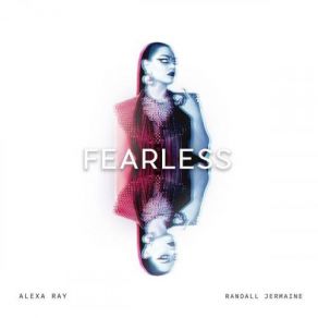 Download track Fearless Randall Jermaine, Alexa Ray