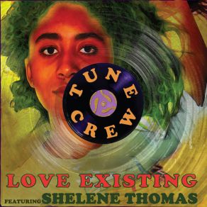 Download track Love Existing (Ted Ganung Remix) Tune CrewShelene Thomas, Ted Ganung