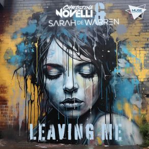 Download track Leaving Me (Extended Mix) Christina Novelli, Sarah De Warren