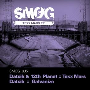 Download track Galvanize Datsik, 12th Planet