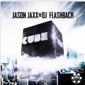 Download track Cube Jason Jaxx, Dj Flashback