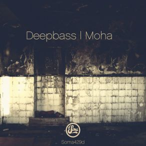 Download track Moha Deepbass