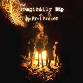 Download track Now The Struggle Has A Name (Album Version) The Tragically Hip