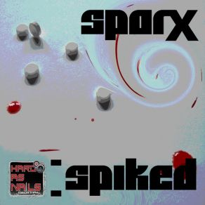 Download track Spiked (Original Mix) Sparx