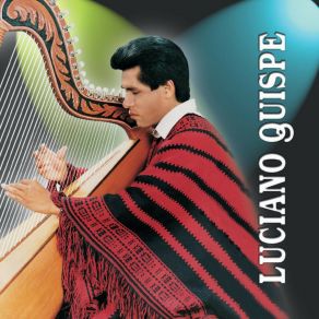 Download track Flor De Cantuta Luciano Quispe