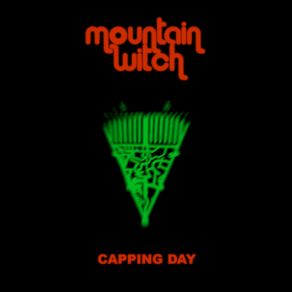 Download track Capping Day Mountain Witch