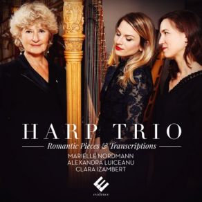 Download track Marguerite (Transcription De Gretchen Am Spinnrade, Op. 2, D. 118 Pour Duo De Harpes) Marielle Nordmann, Clara Izambert, Alexandra Luiceanu