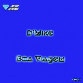 Download track Boa Viagem D'Mike