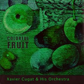 Download track Green Eyes Xavier Cugat And His Orchestra