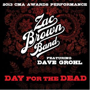 Download track Day For The Dead Dave Grohl, Zac Brown Band