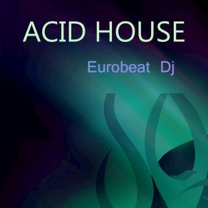 Download track Electronic Squelch Eurobeat Dj