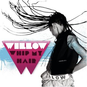 Download track Whip My Hair Willow Smith